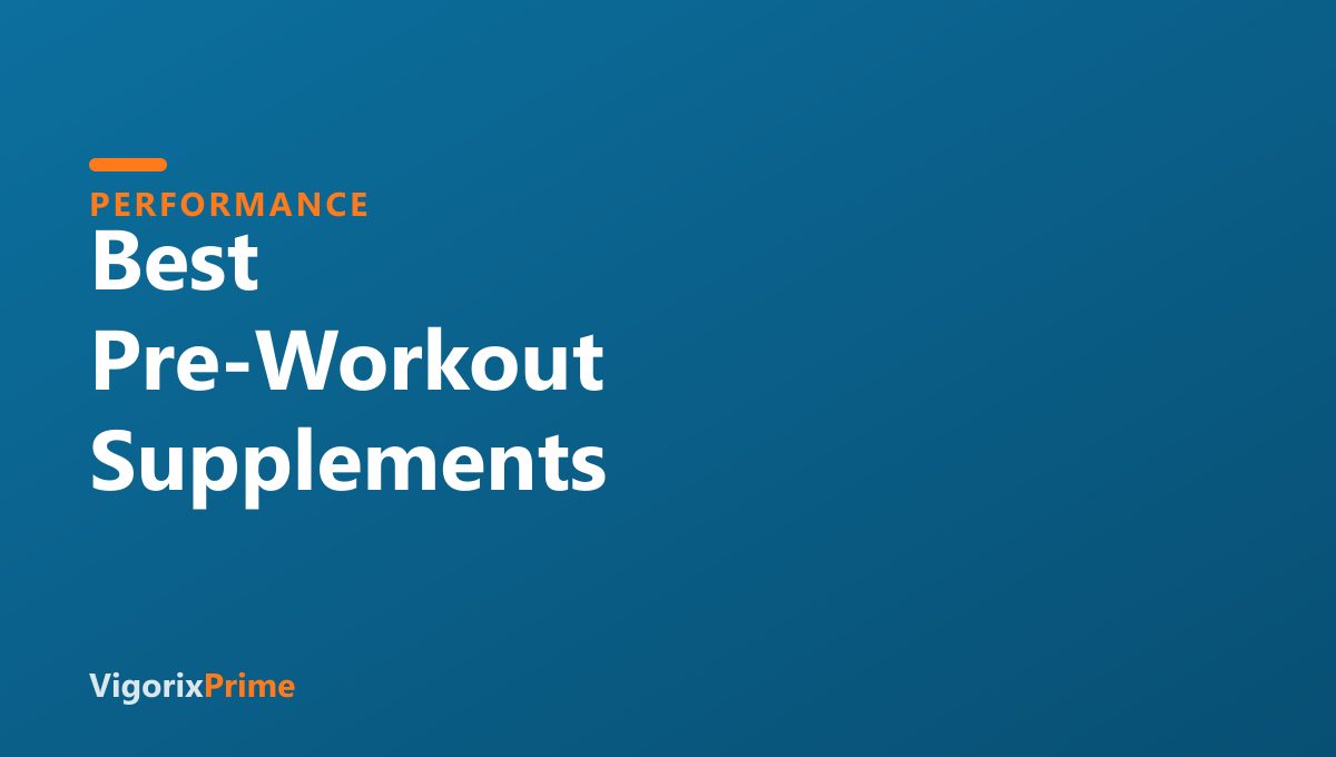 Best Pre-Workout Supplements for Men in 2025: Tested & Compared